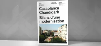 محصّلات الحداثة المعمارية في بلدان الجنوب في الخمسينيات من القرن المنصرم: الدار البيضاء وشانديغار