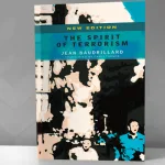 عن الإرهاب والحرب العالميَّة الرابعة: قراءة في كتاب روح الإرهاب لجان بودريار